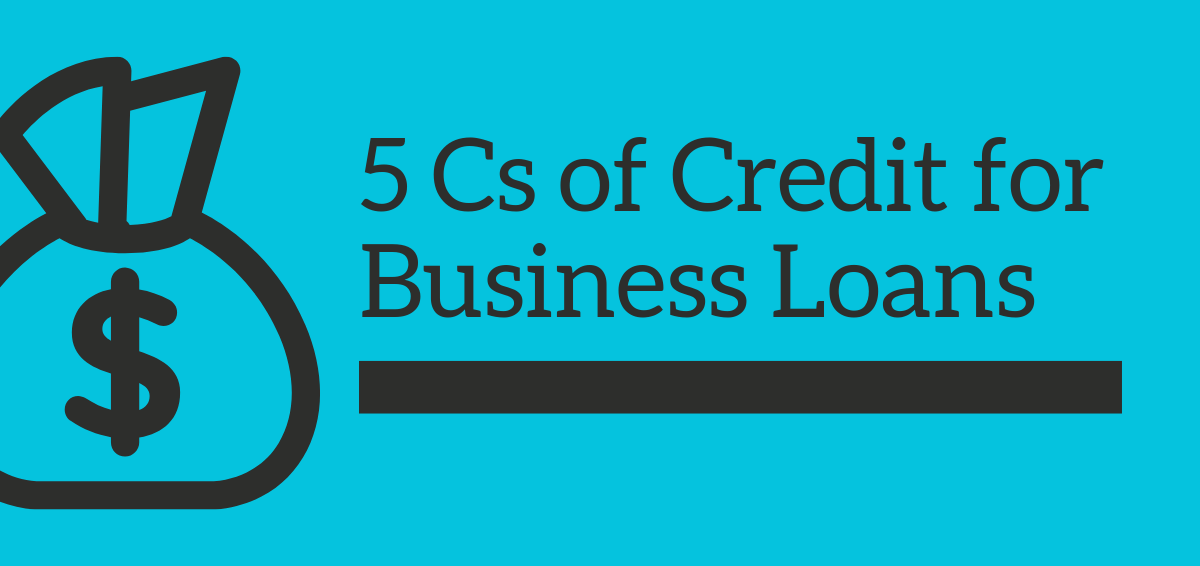 The five Cs of credit that determine credit worthiness